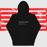 Friendly Abuse Definition--Unisex Hoodie