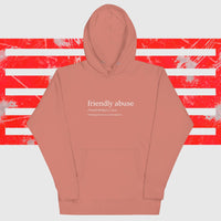 Friendly Abuse Definition--Unisex Hoodie