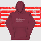 Friendly Abuse Definition--Unisex Hoodie