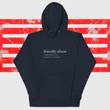 Friendly Abuse Definition--Unisex Hoodie