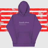 Friendly Abuse Definition--Unisex Hoodie